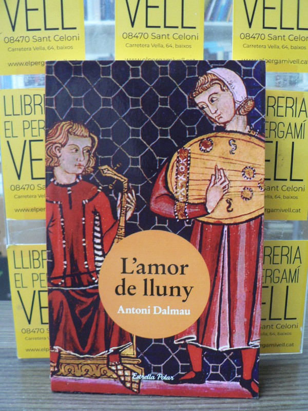 L'amor de lluny - Antoni Dalmau i Ribalta - Estrella Polar - La Via Láctia