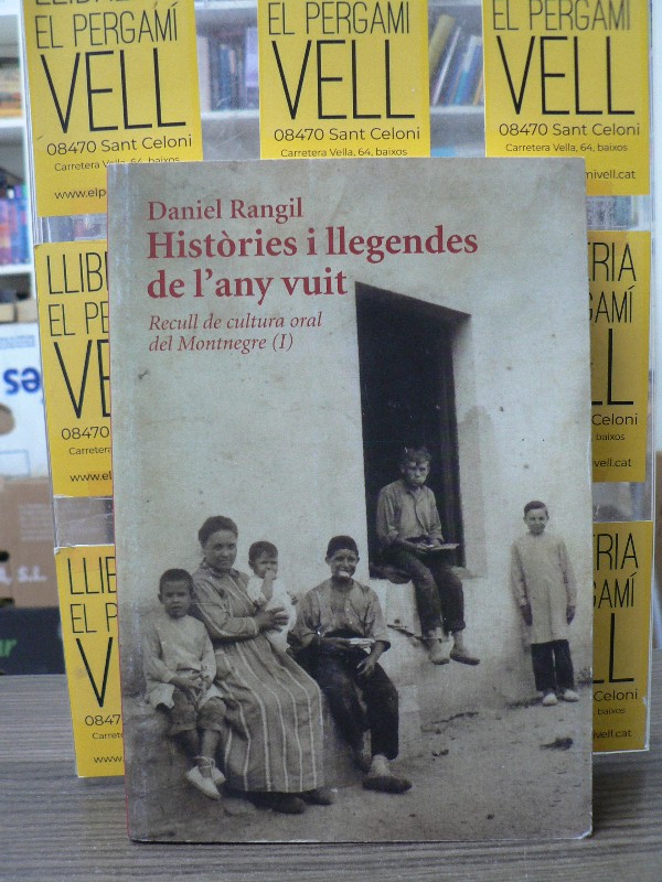 HISTORIES I LLEGENDES DE L'ANY VUIT - DANIEL RANGIL BRUNET - Recull de cultura oral