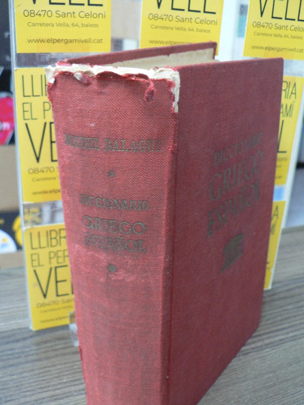 Diccionario Griego-Español: Sexta edición - Miguel Balagué - Compañía Bibliográfica Española - 1965
