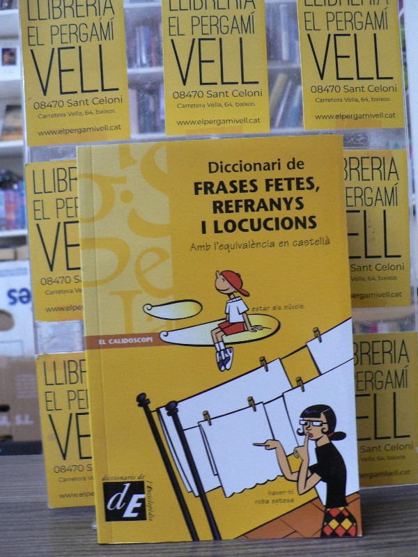 Diccionari de frases fetes: Amb l'equivalència en castellà - TORRAS I CONANGLA - Diccionaris de l'En