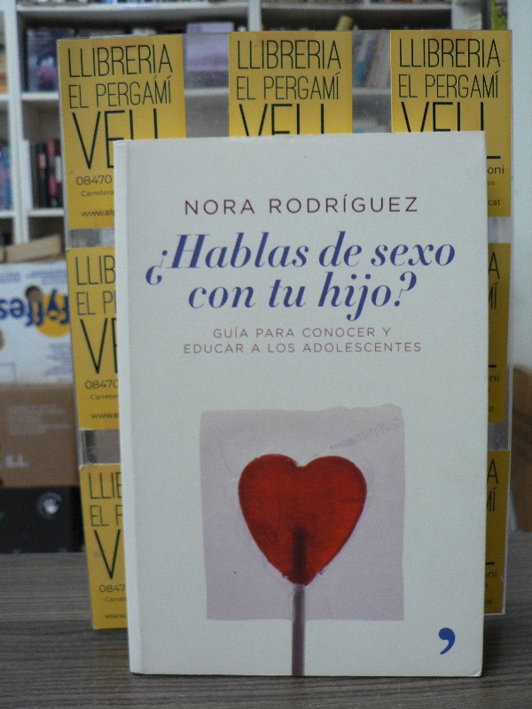 ¿Hablas de sexo con tu hijo?: Guía adolescentes - Nora Rodríguez - Ediciones Martínez Roca - Vivir M