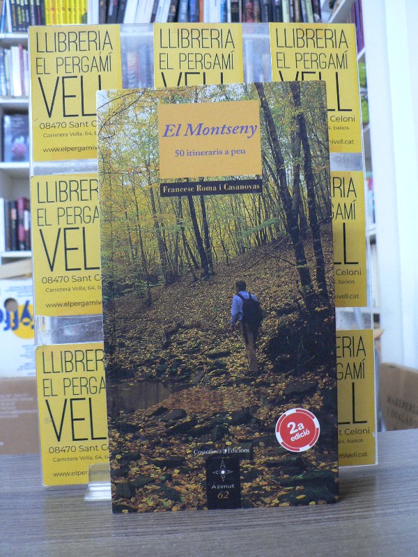 El Montseny: 50 itineraris a peu - Francesc Roma i Casanovas - Cossetània - Azimut, 62