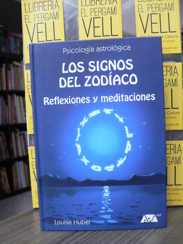 Los Signos del Zodíaco - Huber, Louise - API Ediciones España - 2002 - Trad. SOLÉ GRIBAU, JOAN