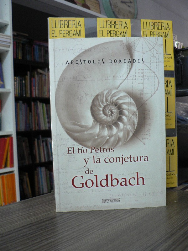 El tío Petros y la conjetura de Golobach - Dioxiadis, Apostolos C. - Ediciones B - Tiempos modernos,