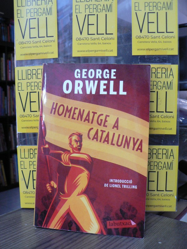 Homenatge a Catalunya: Introducciò de Lionel Trilling - GEORGE ORWELL - labutxaca