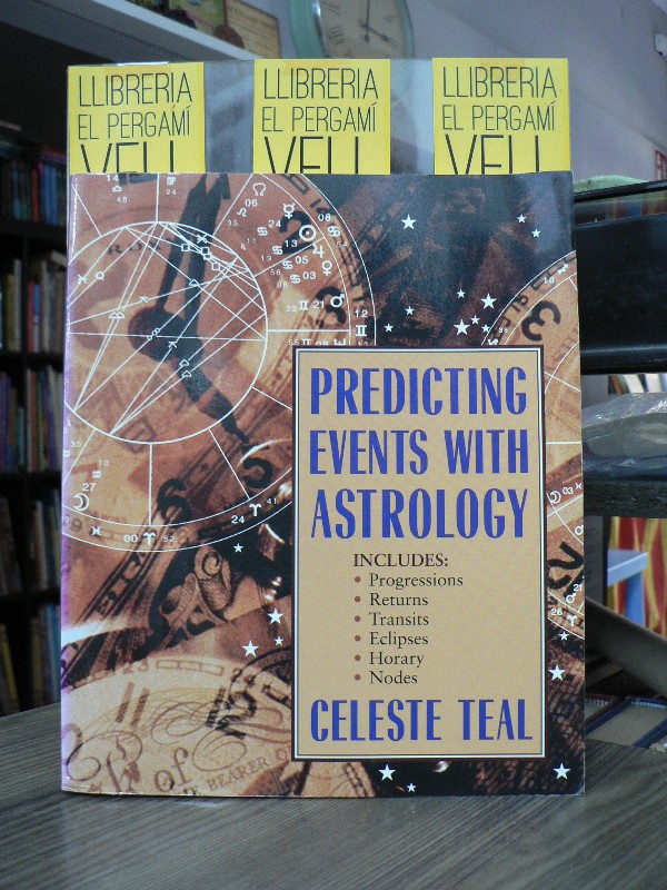Predicting Events With Astrology - Teal, Celeste - Llewellyn Publications - 1999