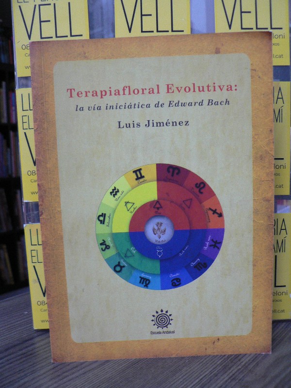 Terapiafloral Evolutiva: Vía iniciática Edward Bach - Luis Jiménez - Escuela Andalusí - 2012/13, 1ª