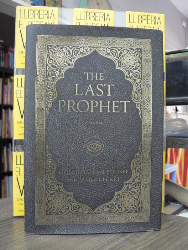 The Last Prophet - Mosab Hassan Yousef, James Becket - Forefront Books