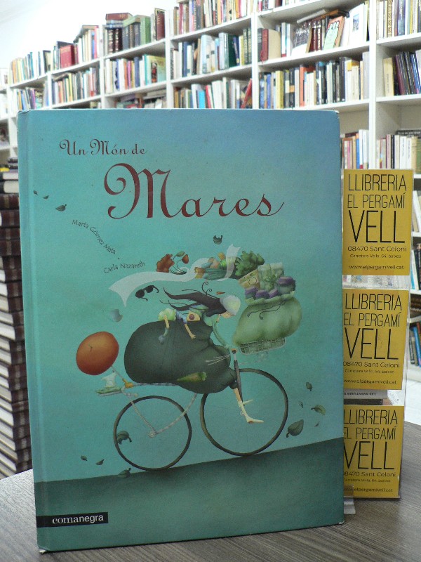 Un Món de Mares - Gómez Mata, Marta - Editorial Comanegra - 2009 - Trad. MARTINEZ BLASCO, ELENA