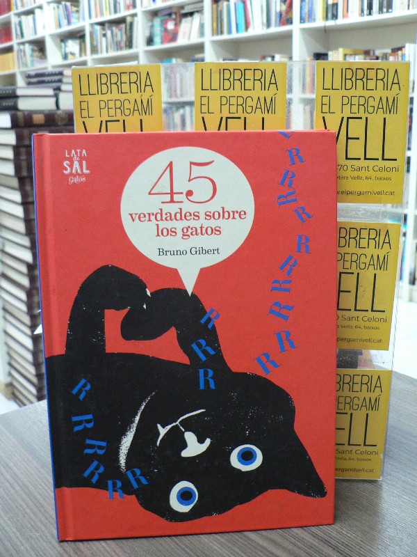 45 Verdades Sobre los Gatos - Gibert, Bruno - LATA de SAL EDITORIAL - 2018 - Trad. SALEIX CORTES, L.