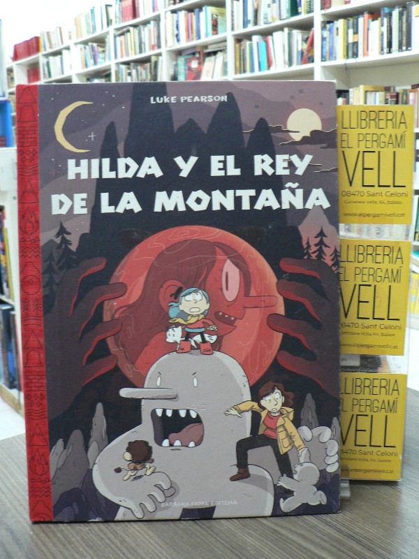 Hilda y el Rey de la Montaña - Pearson, Luke - Barbara Fiore Editora - 2020 - Trad. Attrache, Ismael