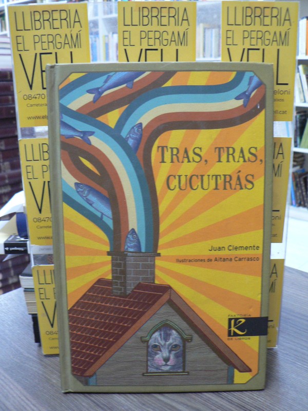 Tras, Tras, Cucutrás - Clemente, Juan - Faktoría K de Libros - 2010