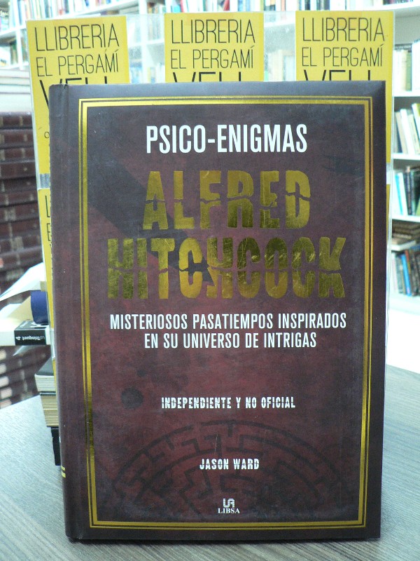 Psico-Enigmas Alfred Hitchcock - Ward, Jason - Libsa - 2020 - Trad. Jiménez García, Alberto