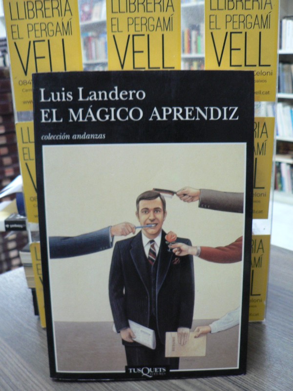 El mágico aprendiz - Luis Landero - Tusquets Editores - Andanzas, 360