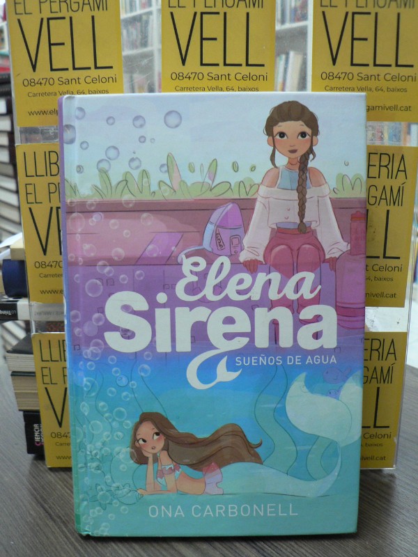 Elena Sirena 1: Sueños de agua - Ona Carbonell - ALFAGUARA - Serie Elena Sirena