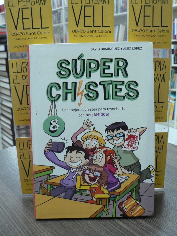 Súper Chistes para reír con tus Amigos - López, Àlex - MONTENA - Súper Chistes, Nº 8