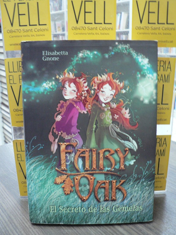 Fairy Oak. El secreto de las gemelas - ELISABETTA GNONE - Editorial Marenostrum - La buena letra, 95