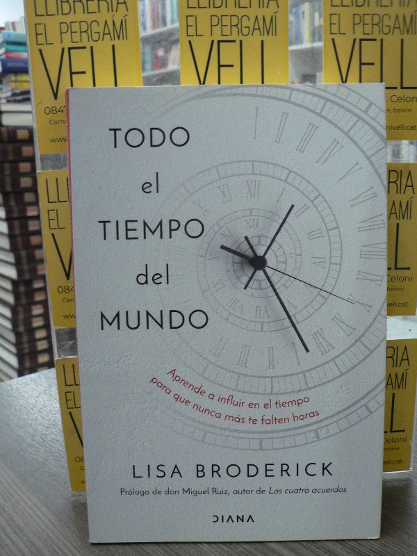 Todo el tiempo del mundo: Aprende a influir - Lisa Broderick - Diana - Autoconocimiento