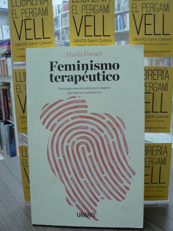 Feminismo terapéutico: Psicología empoderadora - FORNET, MARÍA - Urano - Crecimiento personal, Nº 12