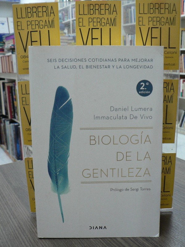 Biología de la gentileza: Seis decisiones para mejorar la salud - Daniel Lumera - Diana - Autoconoci