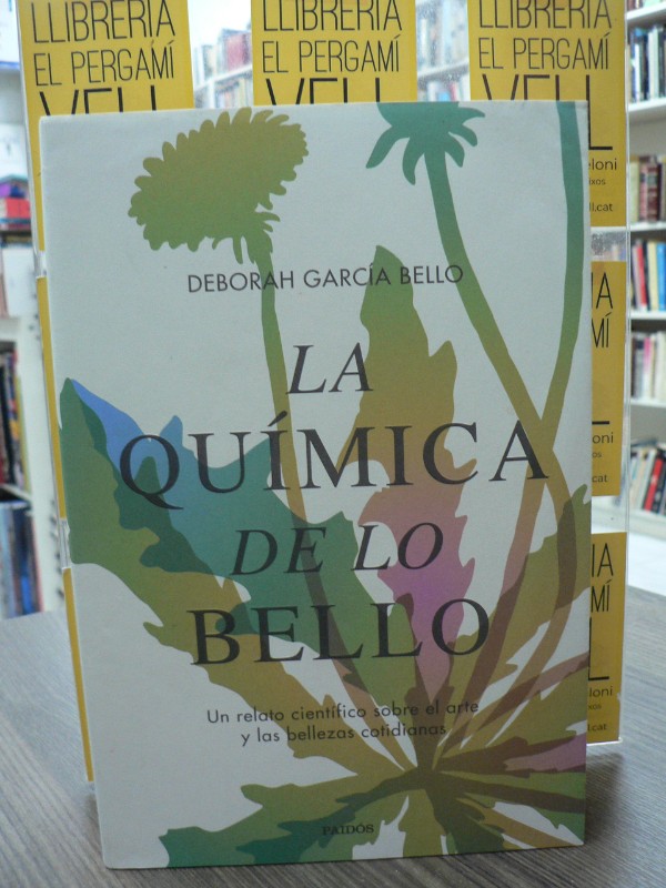 La química de lo bello: Un relato científico sobre el arte - Deborah García Bello - Ediciones Paidós