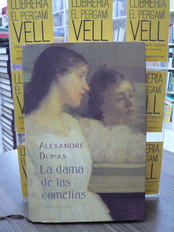 La dama de las camelias - Dumas, Alexandre - Círculo de Lectores