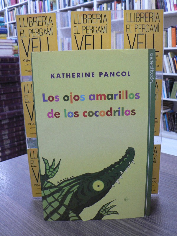 Los ojos amarillos de los cocodrilos - Katherine Pancol - La Esfera - Ficción