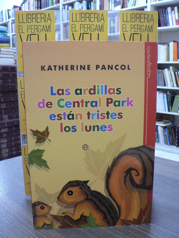 Las ardillas de Central Park están tristes los lunes - Katherine Pancol - La Esfera de los Libros -