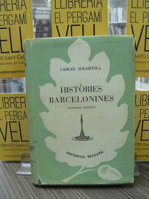 Històries Barcelonines - Soldevila, Carles - Selecta - Barcelona 1950, 1ª ed. 6.00