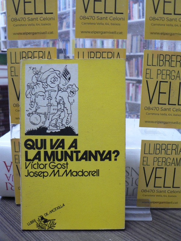 Qui va a la muntanya? - Víctor Gost / Josep M. Madorell - Publicacions de l'Abadia de Montserrat - 1 4.50