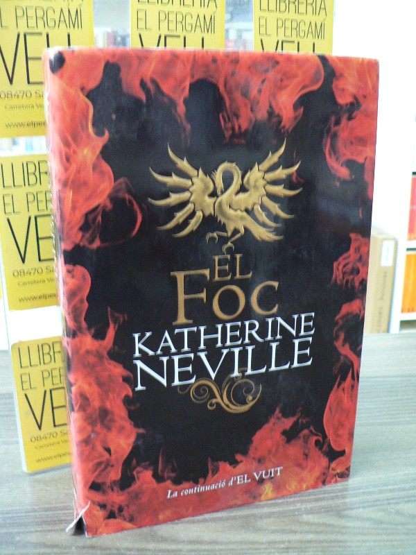 El foc - Katherine Neville - ROSA DELS VENTS - 2008