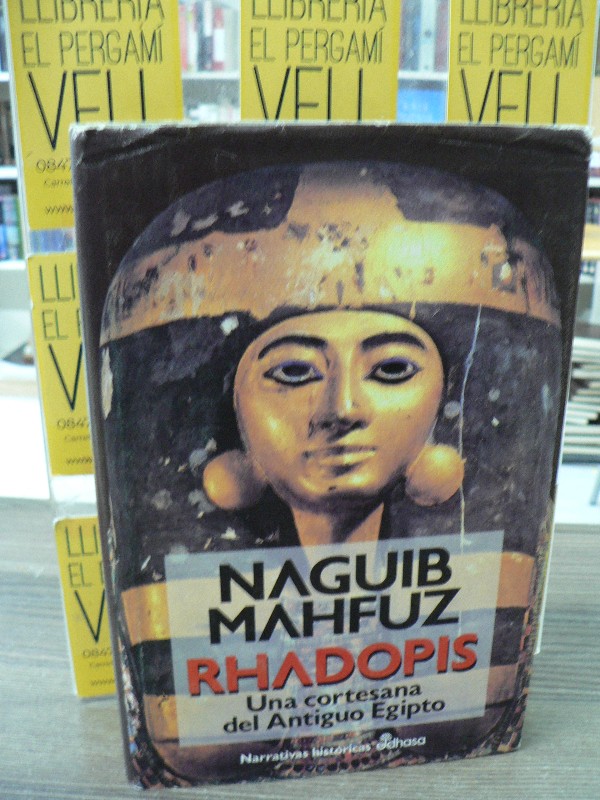 Rhadopis: una cortesana del antiguo Egipto - Nayib Mahfuz - EDHASA - 1994, 1ª ed. 4.50