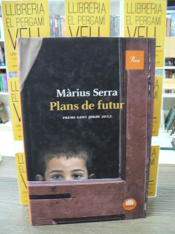 Plans de futur - Serra Roig - Edicions Proa - Barcelona 2013, 1ª ed. 5.50