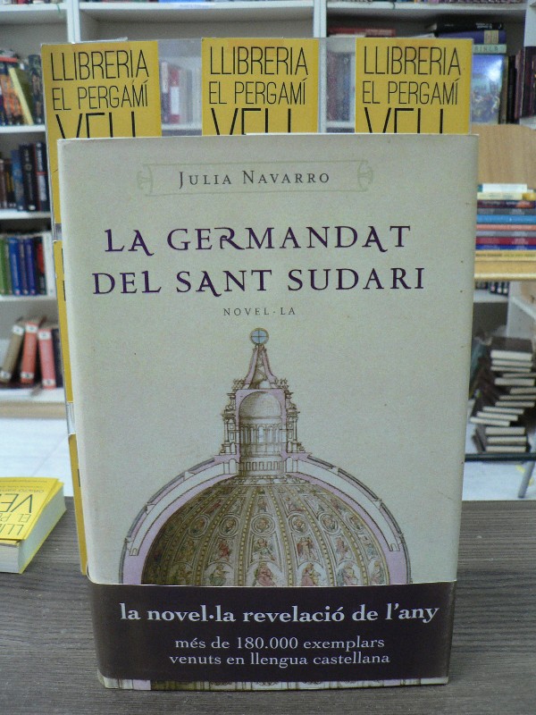 La germandat del Sant Sudari - Julia Navarro - Rosa dels Vents - Barcelona 2004, 1ª ed. 6.50