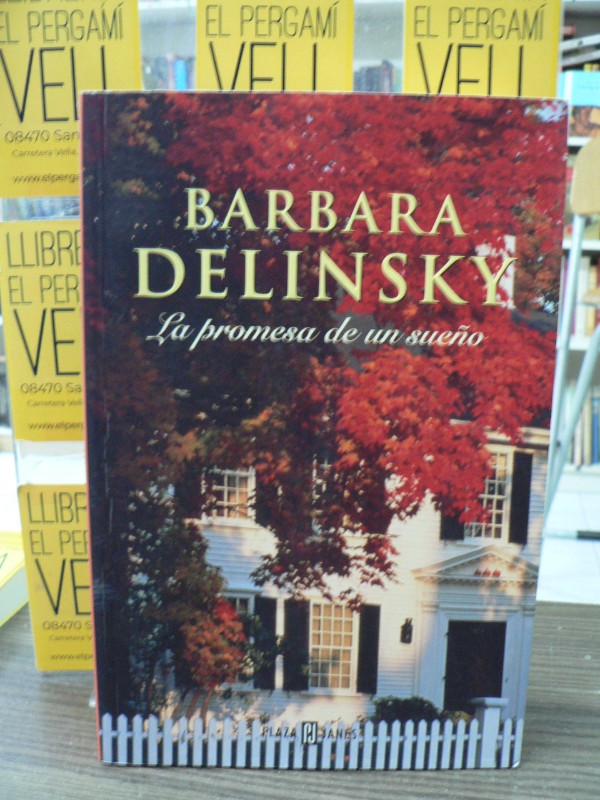 La promesa de un sueño - Barbara Delinsky - Plaza & Janés 4.50
