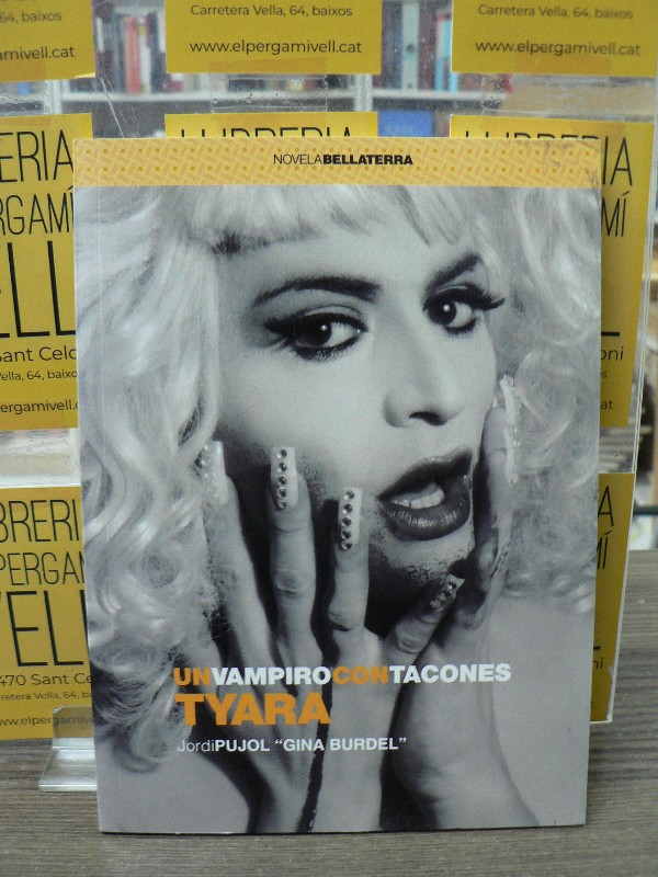 Tyara, un vampiro con tacones - Jordi Pujol Roca - Edicions Bellaterra - 2014 3.50