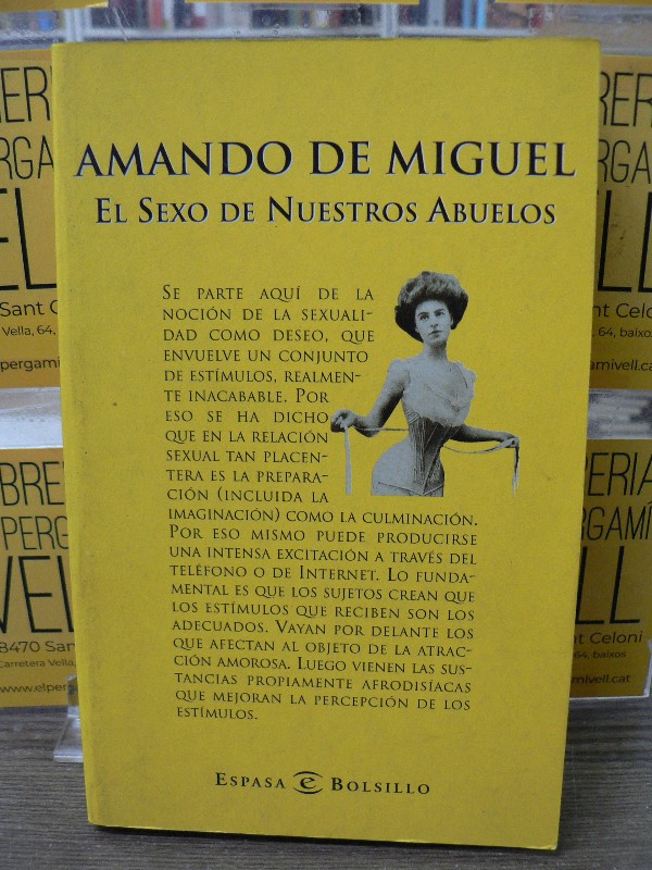 El sexo de nuestros abuelos - Amando De Miguel - Espasa Calpe - 1999 3.00