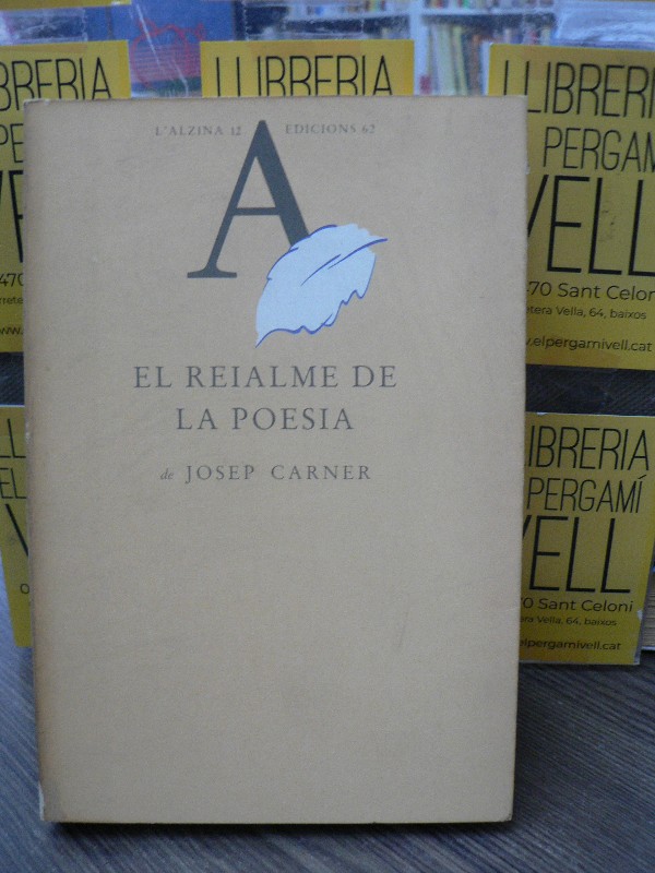El reialme de la poesia - Josep Carner Puigoriol - Edicions 62 - 1986 16.50