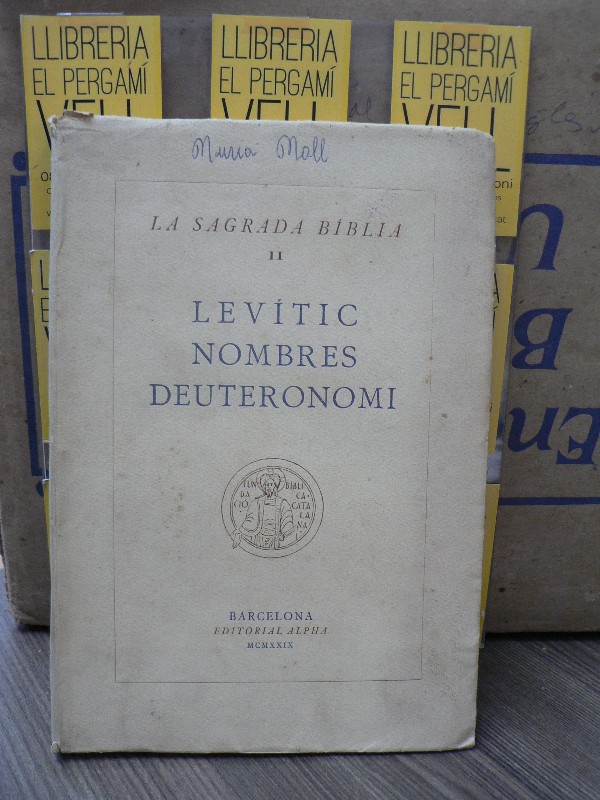 Levític; Nombres; Deuteronomi: La Sagrada Bíblia, Antic testament Vol. II - Editorial Alpha - 1929 -